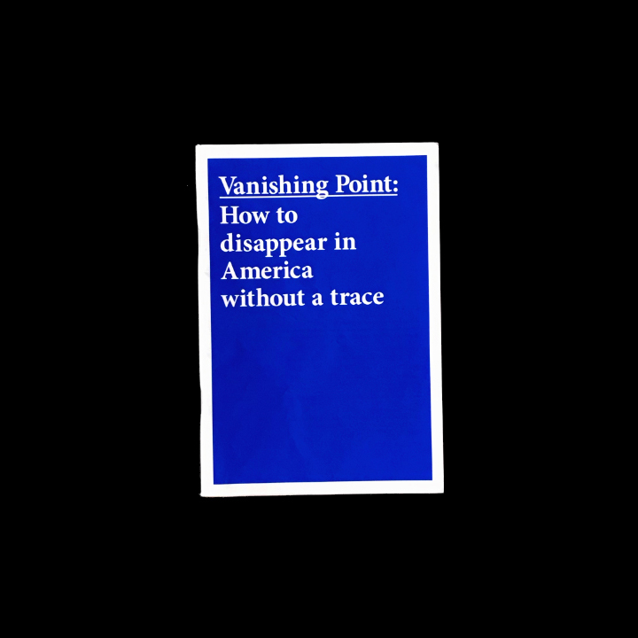 Susanne Burner, ed. Vanishing Point: How to Disappear in America Without a Trace, 2013
