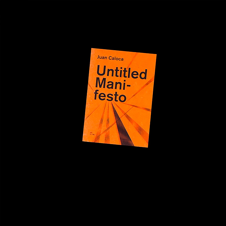 Juan Caloca, Untitled Manifesto, 2016