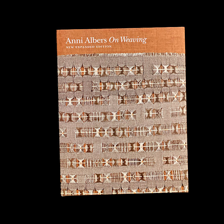 Anni Albers, On Weaving, 2017